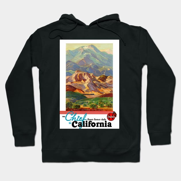 Vintage Travel Poster USA The Chief to California Hoodie by vintagetreasure